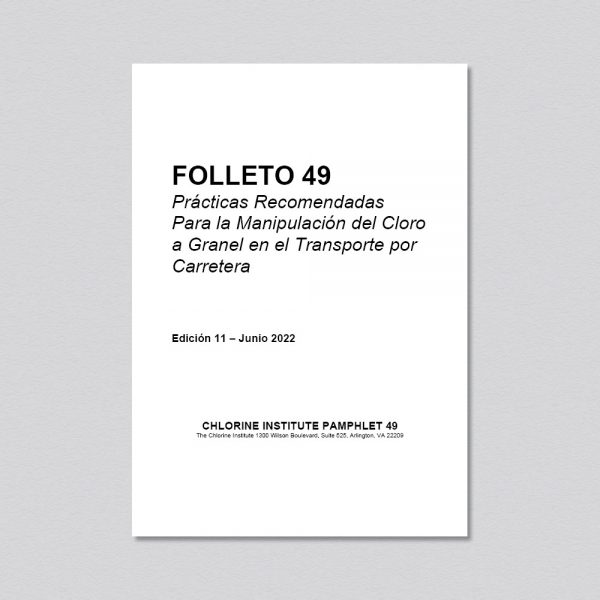 Folleto 49 - Prácticas Recomendadas Para la Manipulación del Cloro a Granel en el Transporte por Carretera